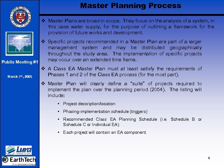 Master Planning Process v Master Plans are broad in scope. They focus on the