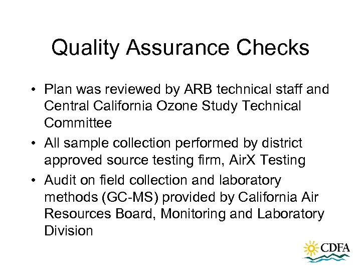 Quality Assurance Checks • Plan was reviewed by ARB technical staff and Central California