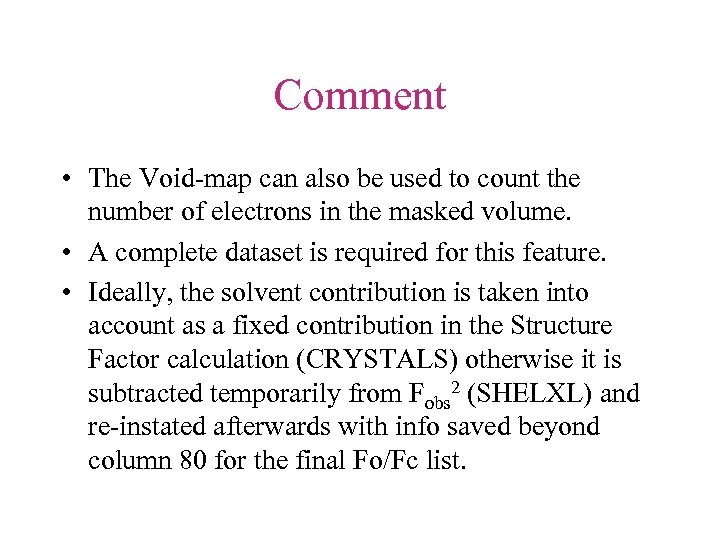 Comment • The Void-map can also be used to count the number of electrons