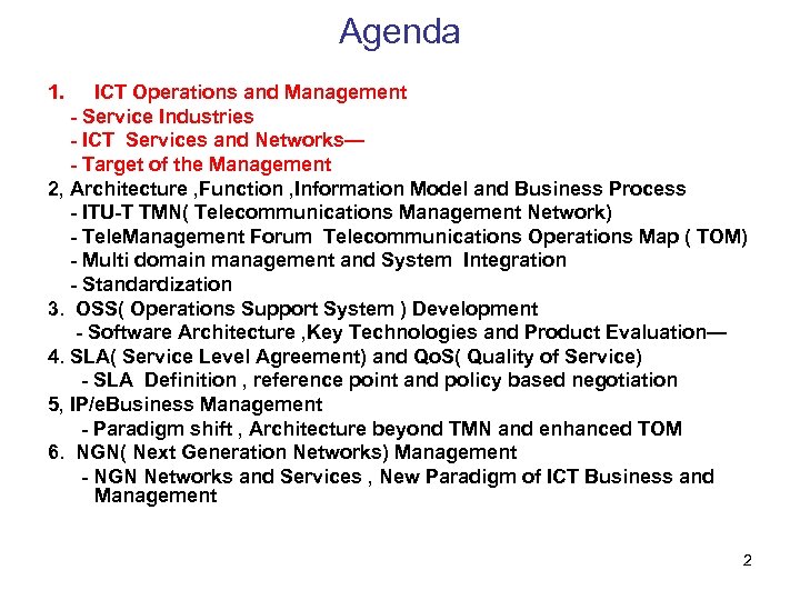 Agenda 1. ICT Operations and Management - Service Industries - ICT Services and Networks—