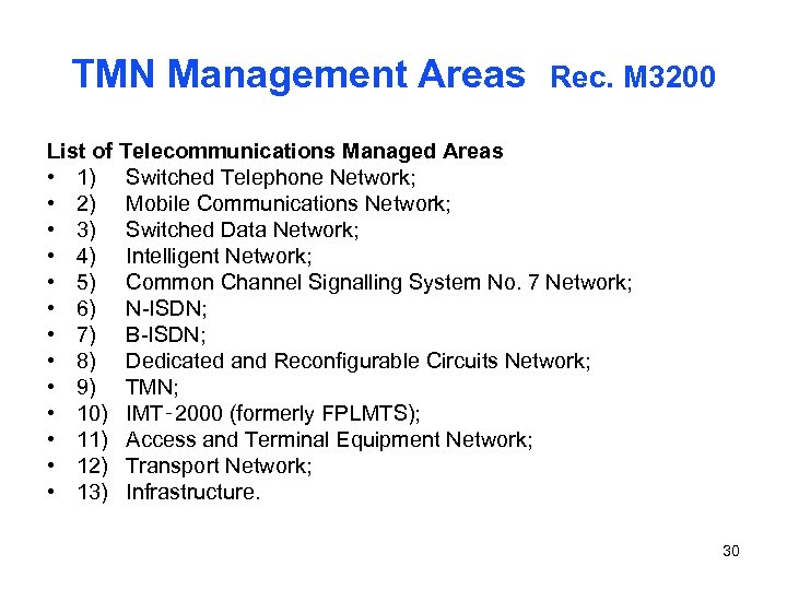 TMN Management Areas Rec. M 3200 List of Telecommunications Managed Areas • 1) Switched