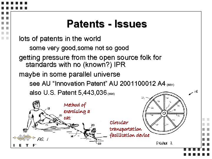 Patents - Issues lots of patents in the world some very good, some not