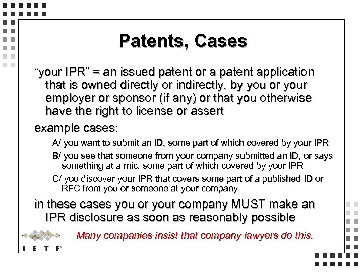 Patents, Cases “your IPR” = an issued patent or a patent application that is