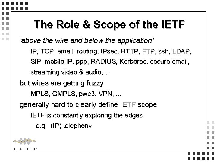 The Role & Scope of the IETF ‘above the wire and below the application’