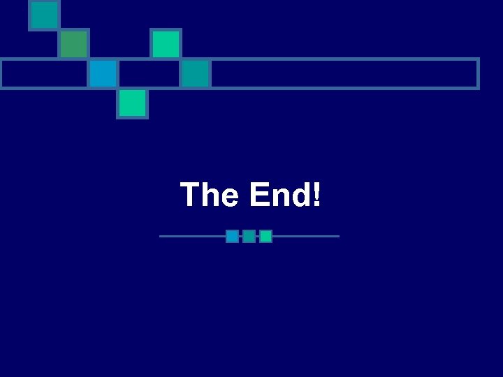 The End! 
