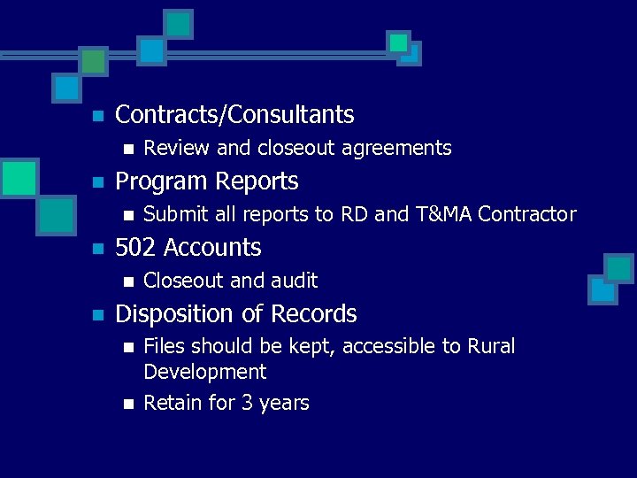 n Contracts/Consultants n n Program Reports n n Submit all reports to RD and