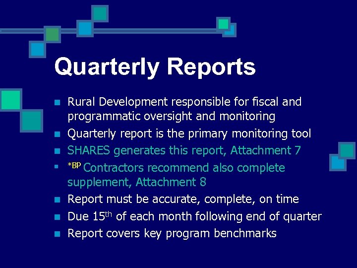 Quarterly Reports n n n n Rural Development responsible for fiscal and programmatic oversight
