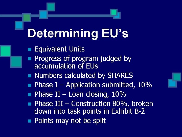 Determining EU’s n n n n Equivalent Units Progress of program judged by accumulation