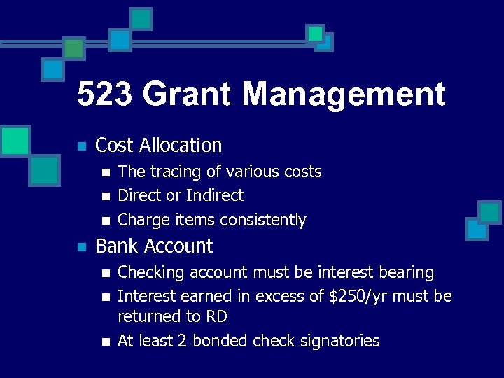 523 Grant Management n Cost Allocation n n The tracing of various costs Direct