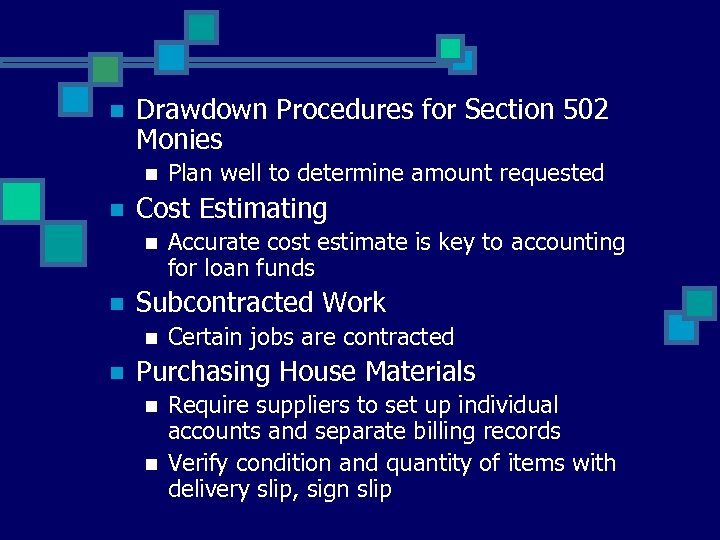 n Drawdown Procedures for Section 502 Monies n n Cost Estimating n n Accurate