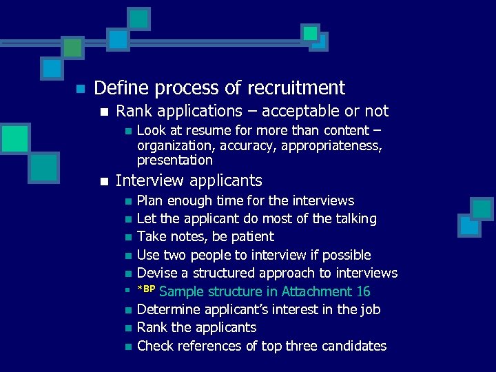 n Define process of recruitment n Rank applications – acceptable or not n n