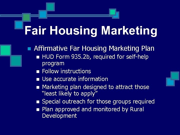 Fair Housing Marketing n Affirmative Far Housing Marketing Plan n n n HUD Form