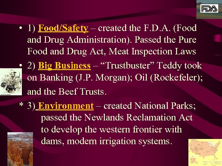  • 1) Food/Safety – created the F. D. A. (Food and Drug Administration).