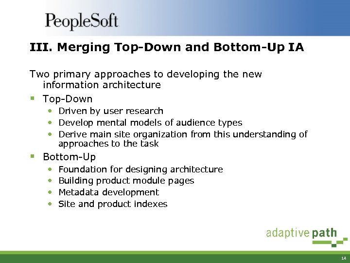 III. Merging Top-Down and Bottom-Up IA Two primary approaches to developing the new information