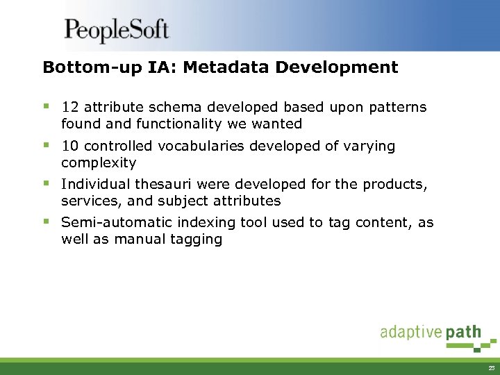 Bottom-up IA: Metadata Development § 12 attribute schema developed based upon patterns found and