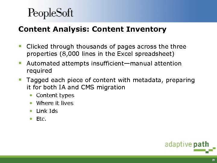 Content Analysis: Content Inventory § Clicked through thousands of pages across the three properties