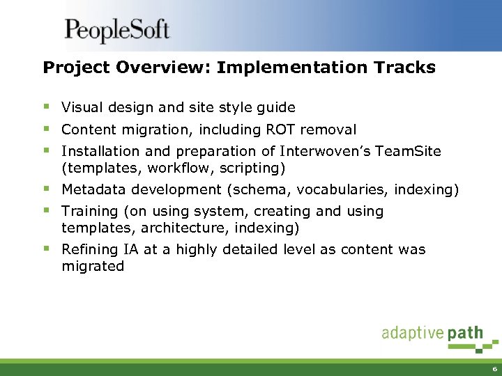 Project Overview: Implementation Tracks § Visual design and site style guide § Content migration,