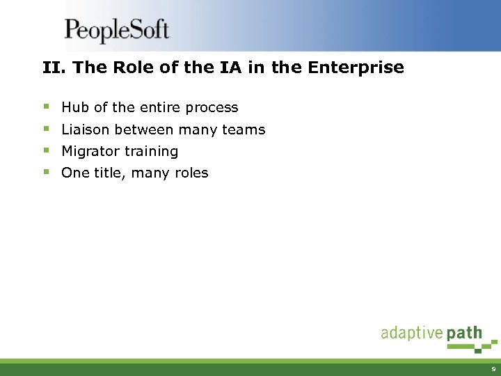 II. The Role of the IA in the Enterprise § § Hub of the