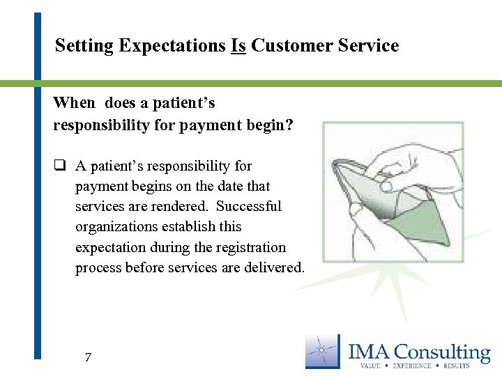 Setting Expectations Is Customer Service When does a patient’s responsibility for payment begin? q