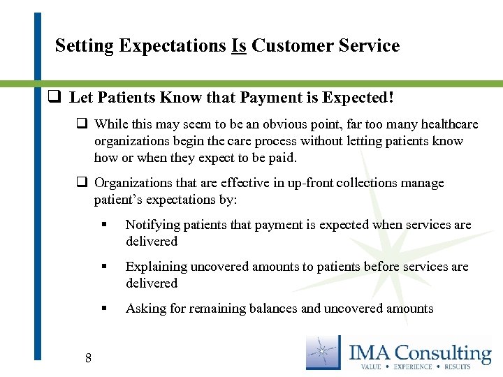 Setting Expectations Is Customer Service q Let Patients Know that Payment is Expected! q