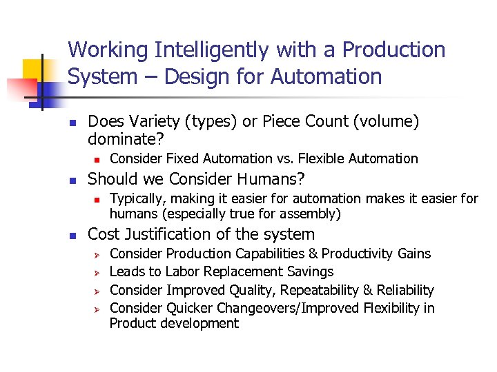Working Intelligently with a Production System – Design for Automation n Does Variety (types)