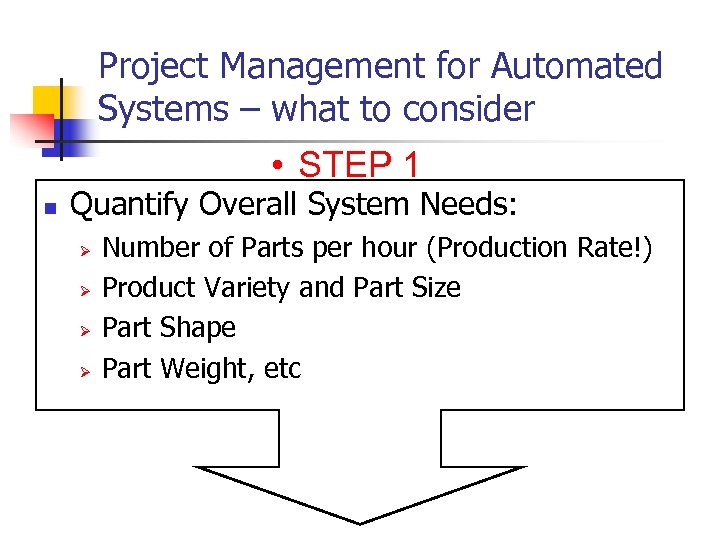 Project Management for Automated Systems – what to consider • STEP 1 n Quantify