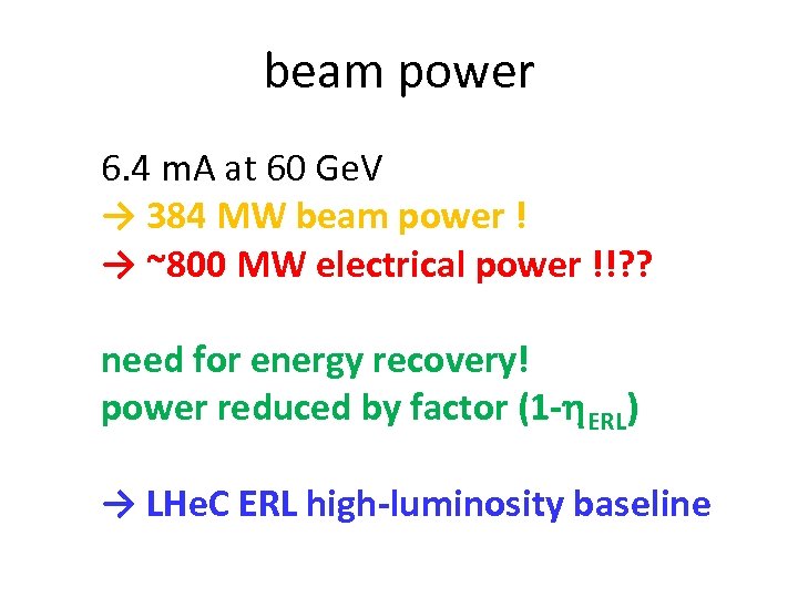 beam power 6. 4 m. A at 60 Ge. V → 384 MW beam