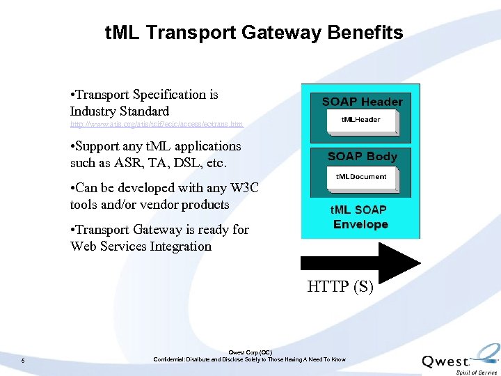 t. ML Transport Gateway Benefits • Transport Specification is Industry Standard http: //www. atis.