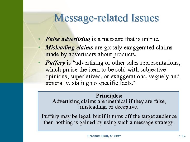 Message-related Issues • False advertising is a message that is untrue. • Misleading claims