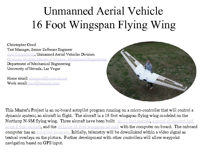 Unmanned Aerial Vehicle 16 Foot Wingspan Flying Wing Christopher Good Test Manager, Senior Software