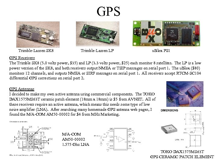 GPS Trimble-Lassen SK 8 Trimble-Lassen LP u. Blox PS 1 GPS Receivers The Trimble