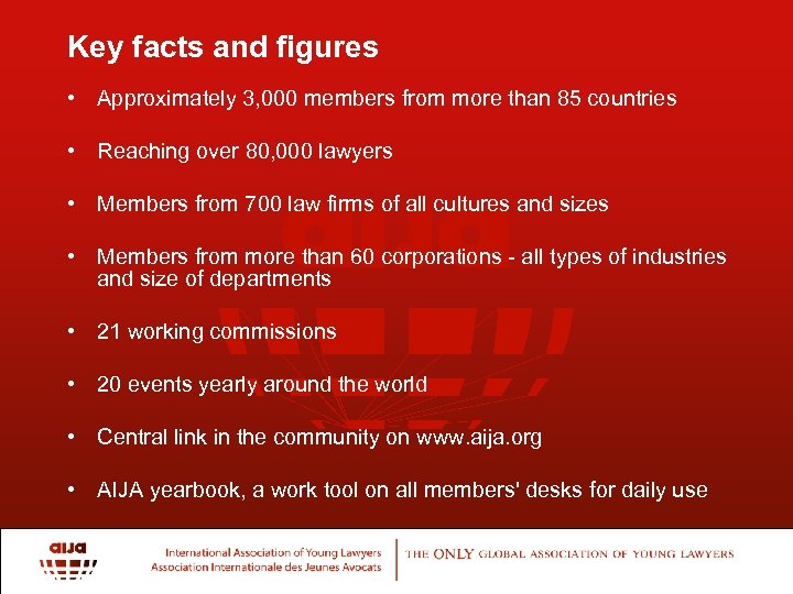 Key facts and figures • Approximately 3, 000 members from more than 85 countries