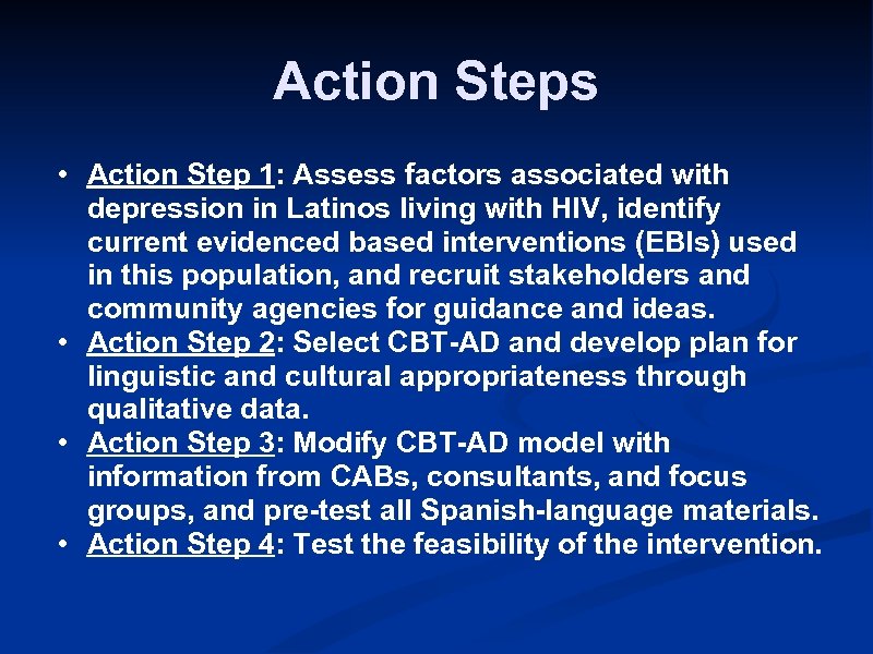 Action Steps • Action Step 1: Assess factors associated with depression in Latinos living
