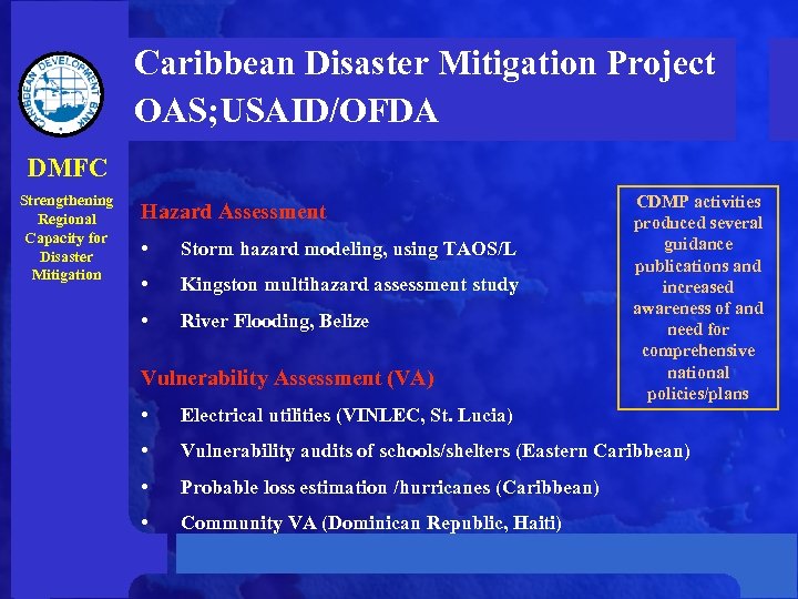Caribbean Disaster Mitigation Project OAS; USAID/OFDA DMFC Strengthening Regional Capacity for Disaster Mitigation Hazard