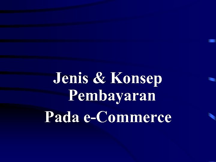 Jenis & Konsep Pembayaran Pada e-Commerce 