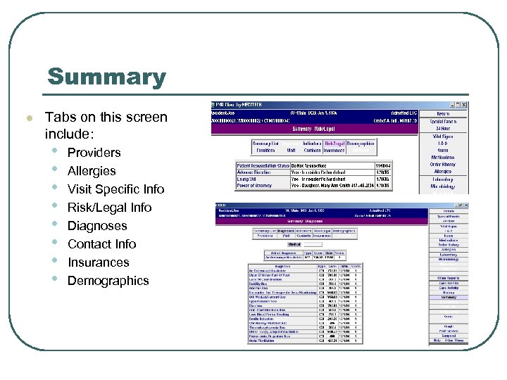 Summary l Tabs on this screen include: • • Providers Allergies Visit Specific Info