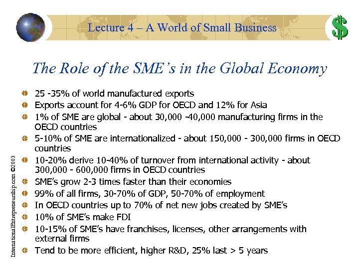 Lecture 4 – A World of Small Business International. Entrepreneurship. com © 2003 The