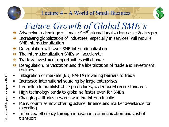 Lecture 4 – A World of Small Business International. Entrepreneurship. com © 2003 Future