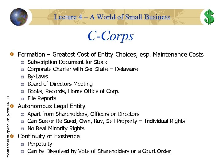 Lecture 4 – A World of Small Business C-Corps International. Entrepreneurship. com © 2003