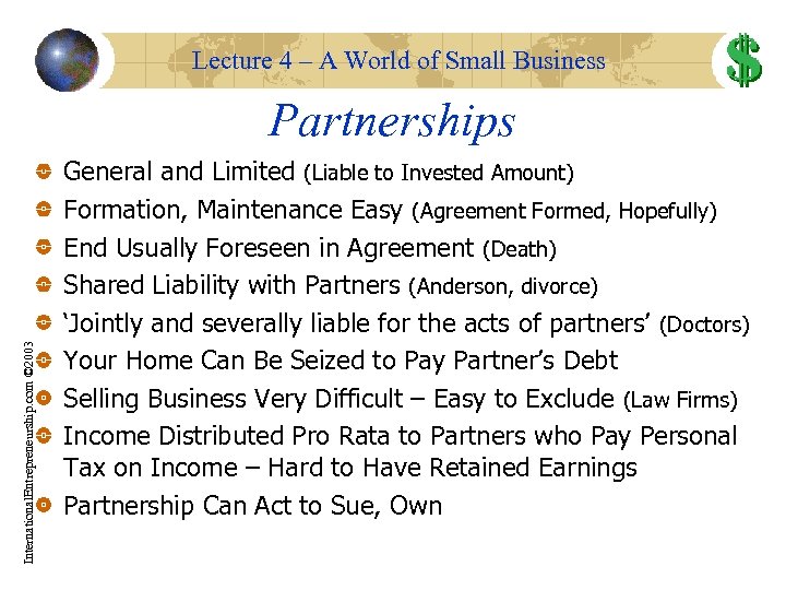 Lecture 4 – A World of Small Business International. Entrepreneurship. com © 2003 Partnerships