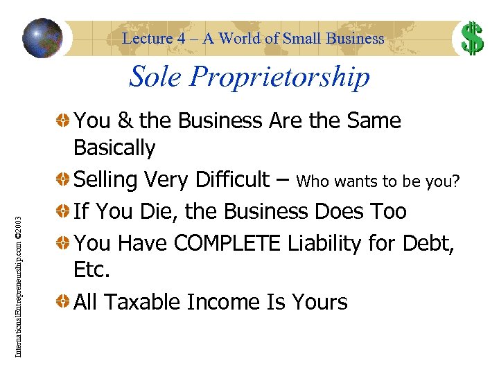 Lecture 4 – A World of Small Business International. Entrepreneurship. com © 2003 Sole