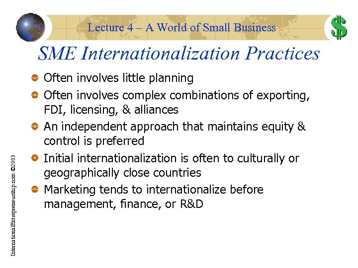 Lecture 4 – A World of Small Business International. Entrepreneurship. com © 2003 SME