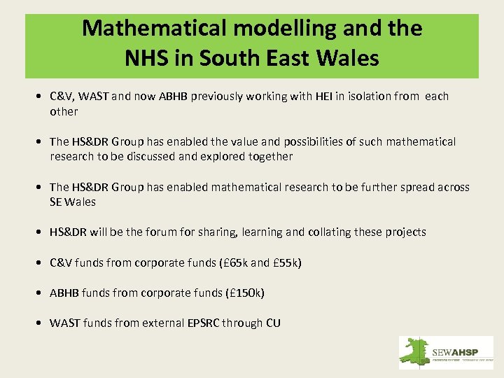 Mathematical modelling and the NHS in South East Wales • C&V, WAST and now