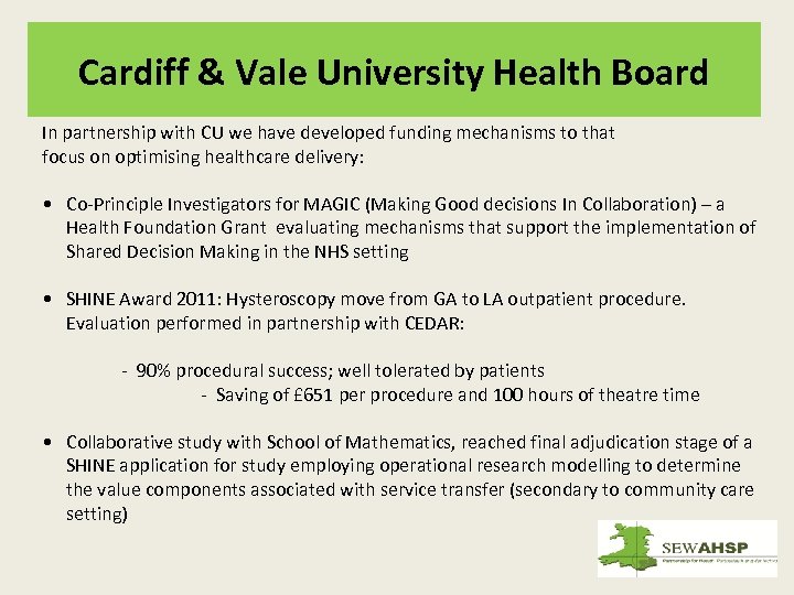 Cardiff & Vale University Health Board In partnership with CU we have developed funding