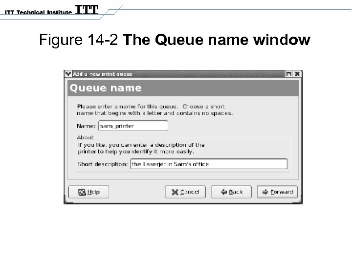 Figure 14 -2 The Queue name window 