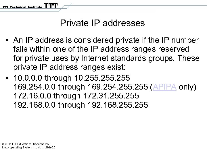 Private IP addresses • An IP address is considered private if the IP number