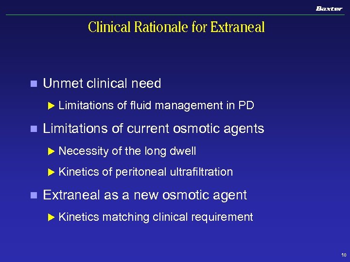 Clinical Rationale for Extraneal n Unmet clinical need u Limitations of fluid management in