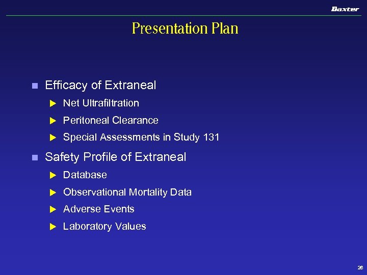 Presentation Plan n Efficacy of Extraneal u u Peritoneal Clearance u n Net Ultrafiltration