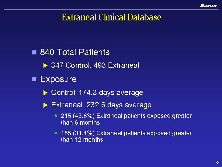 Extraneal Clinical Database n 840 Total Patients u n 347 Control, 493 Extraneal Exposure