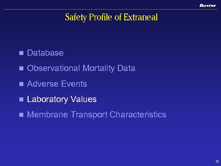 Safety Profile of Extraneal n Database n Observational Mortality Data n Adverse Events n